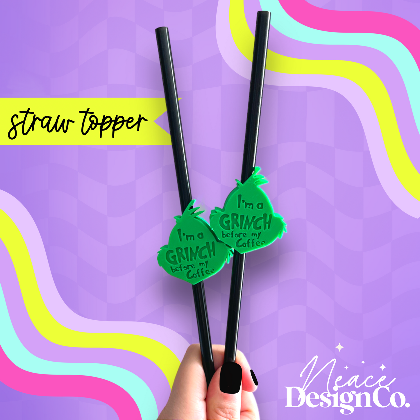 I'm a Grinch Before Coffee 3D Straw Topper