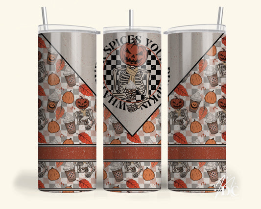 Whatever Spices Your Pumpkin Tumbler Digital PNG