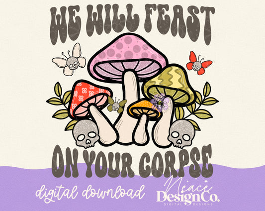 We Will Feast on Your Corpse Digital PNG