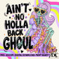 Ain’t No Holla Back Ghoul Digital PNG