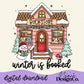 Winter is Booked Digital PNG