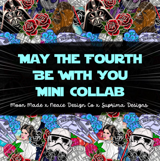 May the Fourth Be With You Mini Collab with Suprima Designs and Moon Made