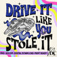 Drive it Like You Stole it Digital PNG