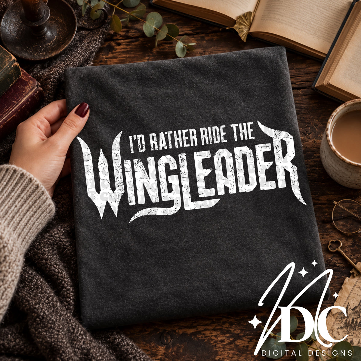 I'd Rather Ride the Wingleader Digital PNG