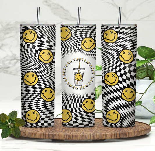 Always Caffeinated Anxious Always Digital Tumbler PNG