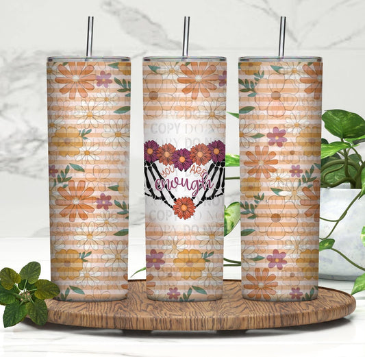 You Are Enough Tumbler Digital PNG